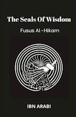 Fusus Al-Hikam: The Seals of Wisdom 