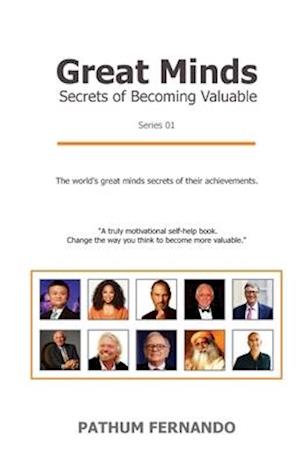 Great Minds: Secrets of Becoming Valuable