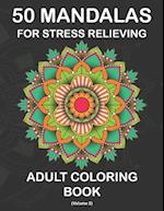 50 Mandalas for Stress Relieving Adult Coloring Book (Volume 2)