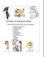 Getting to Know My Mom