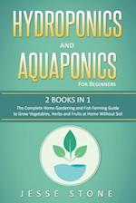 Hydroponics and Aquaponics for Beginners