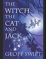 The Witch, The Cat and Jack: A Trilogy 