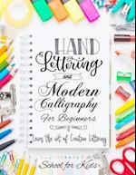 Hand Lettering and Modern Calligraphy for Beginners