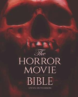 The Horror Movie Bible