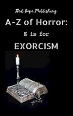 E is for Exorcism