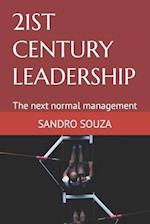 21ST CENTURY LEADERSHIP: The next normal management 