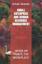 Small Enterprise and Human Resource Management