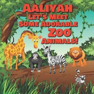 Aaliyah Let's Meet Some Adorable Zoo Animals!