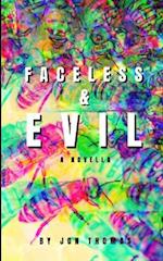 Faceless & Evil