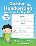Cursive Handwriting Workbook for Boys Kids: Practice Writing in Cursive. Beginning cursive handwriting workbooks. Letters, Words & Sentences 