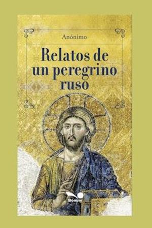 Relatos de Un Peregrino Ruso