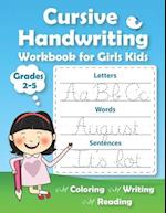 Cursive Handwriting Workbook for Girls Kids: Practice Writing in Cursive. Beginning cursive handwriting workbooks. Letters, Words & Sentences 