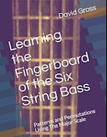 Learning the Fingerboard of the Six String Bass