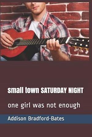 small town SATURDAY NIGHT