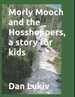 Morly Mooch and the Hosshoppers, a story for kids