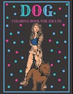 Dog Coloring Book For Adults: An Adult Coloring Book Featuring Fun and Relaxing Dog Designs 