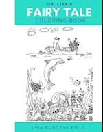 Dr. Lisa's Fairy Tale Coloring Book: Dr. Lisa's Coloring Books 