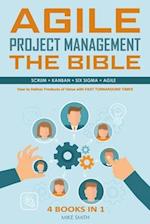 Agile Project Management The Bible