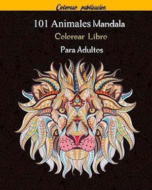 101 Animales Mandala Colorear Libro Para Adultos