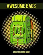 Awesome Bags Adult Coloring Book: Gift Coloring Book for Relaxation and Stress Relief 