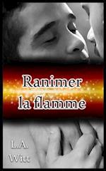 Ranimer la flamme