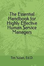 The Essential Handbook for Highly Effective Human Service Managers