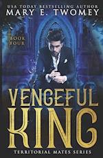 Vengeful King: A Paranormal Royal Romance 