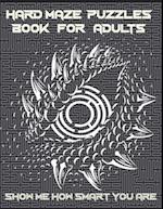 Hard Maze Puzzles Book For Adults