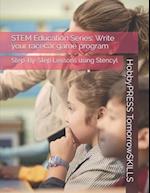 STEM Education Series: Write your racecar game program: Step-By-Step Lessons using Stencyl 