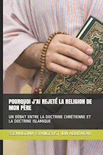 Pourquoi j'Ai Rejeté La Religion de Mon Père