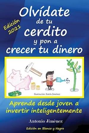 Olvídate de tu cerdito y pon a crecer tu dinero