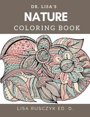 Dr. Lisa's Nature Coloring Book: Dr. Lisa's Coloring Books