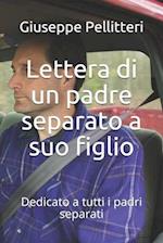 Lettera di un padre separato a suo figlio