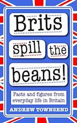 Brits Spill The Beans!