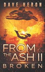 From The Ash II: Broken 