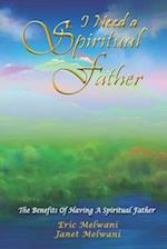 I Need A Spiritual Father: The Benefits Of Having A Spiritual Father 