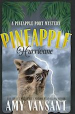 Pineapple Hurricane: A Pineapple Port Mystery: Book Eleven 