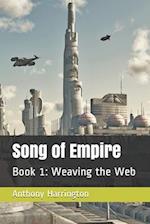 Song of Empire: Book 1: Weaving the Web 