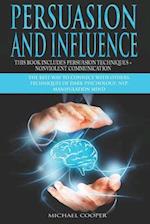 Persuasion and Influence This book includes Persuasion Techniques + Nonviolent Communication