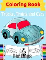 Cars, Trucks, Trains Coloring Book for Boys