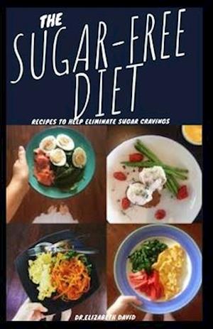 The Sugar-Free Diet