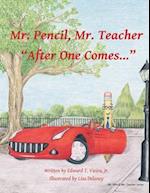 Mr. Pencil, Mr. Teacher: "After One Comes..." 