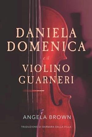 DANIELA DOMENICA e il VIOLINO GUARNERI