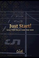 Just start!