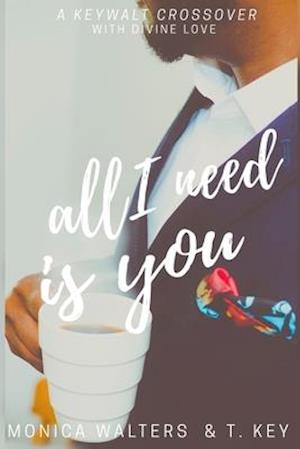 All I Need Is You