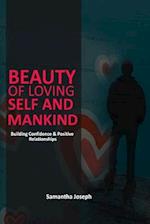 Beauty of Loving Self & Mankind