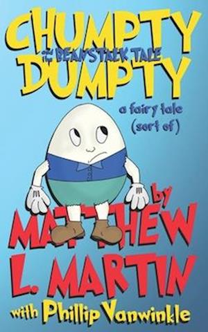 Chumpty Dumpty: and the Beanstalk Tale