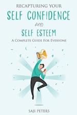 Recapturing Your Self Confidence and Self Esteem