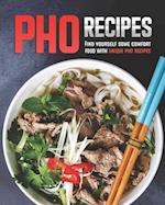 Pho Recipes: Find yourself some comfort food with unique pho recipes 