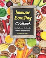 Immune Boosting Cookbook: Healthy Immune Can Help You Fighting Several Diseases 